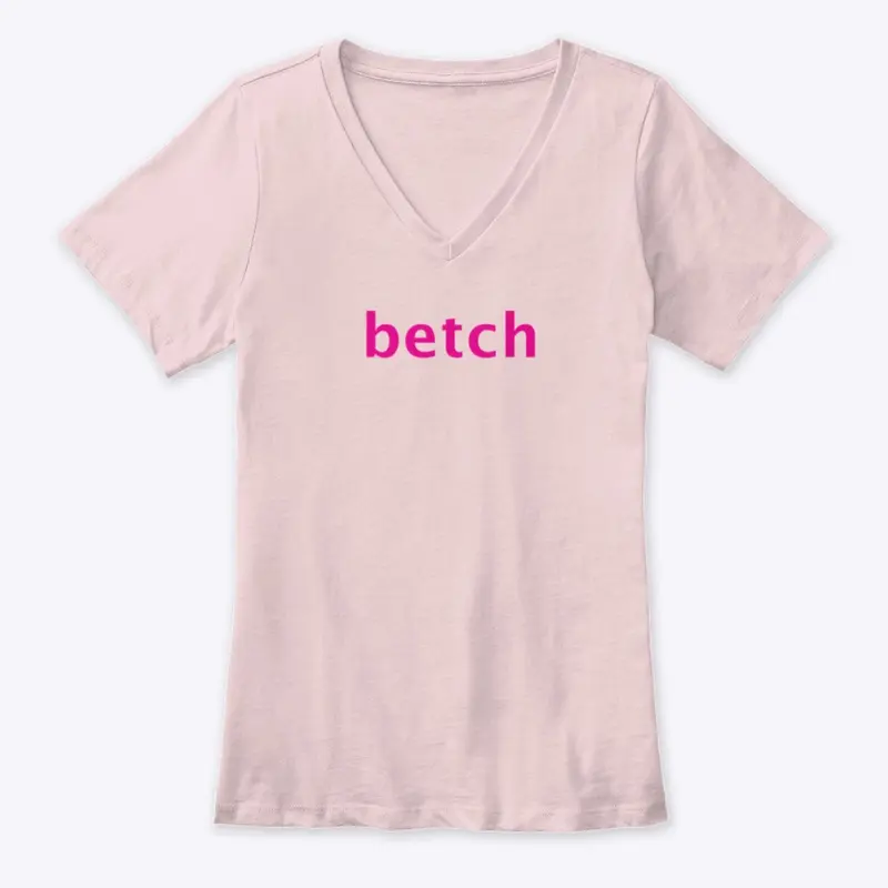 Betch Tshirt from the Shoes Video