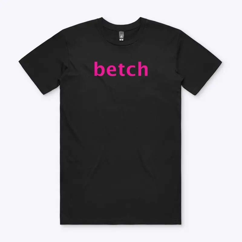 Betch Tshirt from the Shoes Video